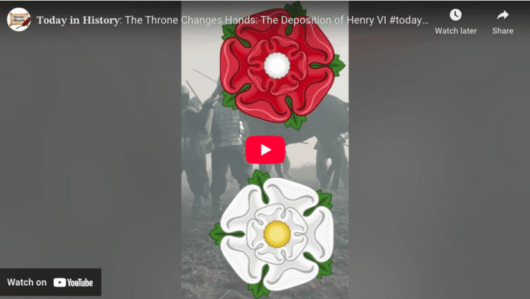 Video: 𝐓𝐨𝐝𝐚𝐲 𝐢𝐧 𝐇𝐢𝐬𝐭𝐨𝐫𝐲: The Throne Changes Hands: The Deposition of Henry VI
